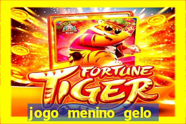 jogo menino gelo menina lava